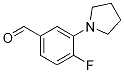 3-(1-吡咯烷基)-4-氟苯甲醛